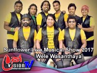 Sunflower Live Musical Show Weboda (Wele Wasanthaya) - 2017